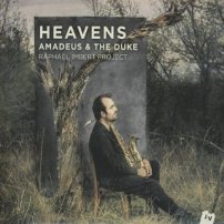 Raphaël Imbert Project : Heavens (Amadeus & The Duke)